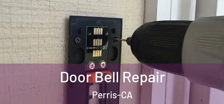 Door Bell Repair Perris-CA