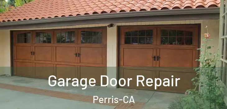  Garage Door Repair Perris-CA