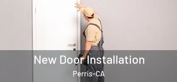  New Door Installation Perris-CA