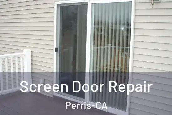  Screen Door Repair Perris-CA