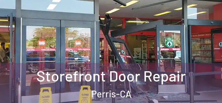 Storefront Door Repair Perris-CA